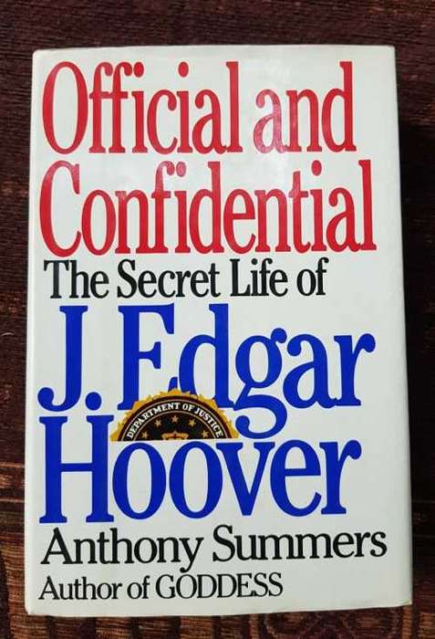 Official and Confidential, First Edition by Anthony Summers