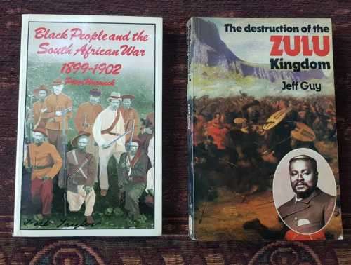 Black People and the South African War AND The Destruction of the Zulu Kingdom