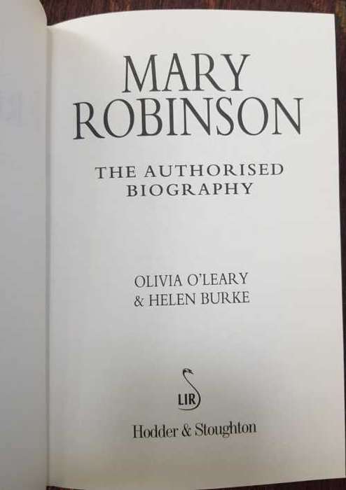 Mary Robinson, First Edition, the authorised biography by Olivia OLeary & Helen Burke.