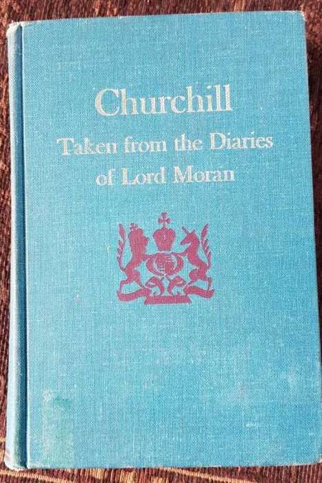 Churchill Taken from the Diaries of Lord Moran 1966