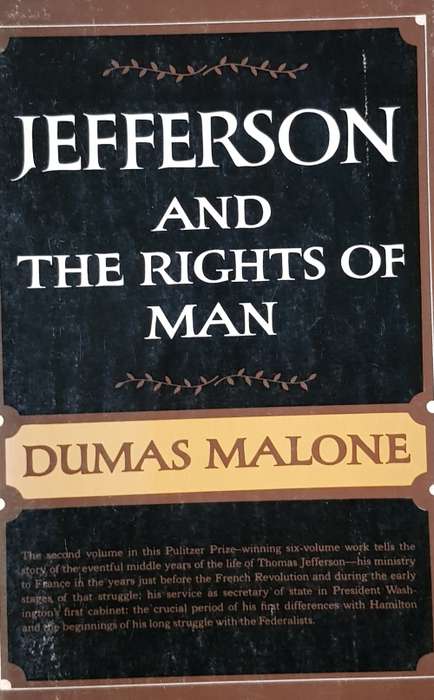 Jefferson and the Rights of Man Dumas Malone