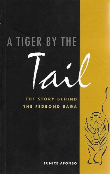 A Tiger by the Tail The Story Behind the Fedbond Saga