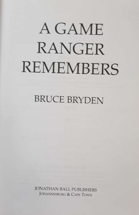 A game ranger remembers Bruce Bryden AND Shaping Kruger by Mitch Reardon