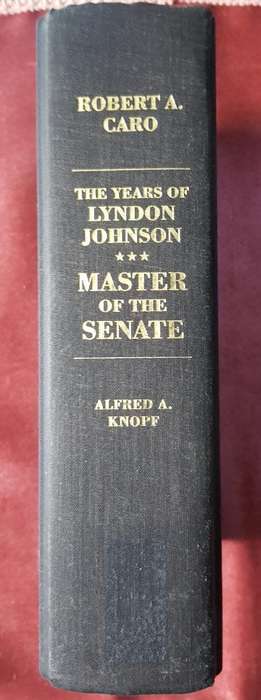 Lyndon Johnson Master of the Senate, First Edition