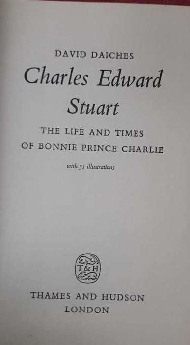 Royal - Charles Edward Stewart. The Life and Times of bonnie Prince Charles by David Daiches.
