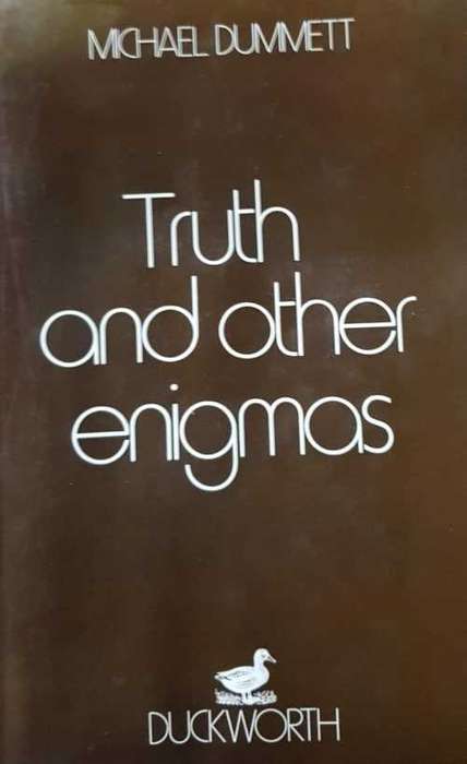Truth and Other Enigmas by Michael Dummett