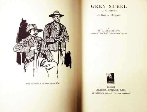 Rare ! Grey Steel 1937, First Edition,  AND Jan Smuts Anglo Boer