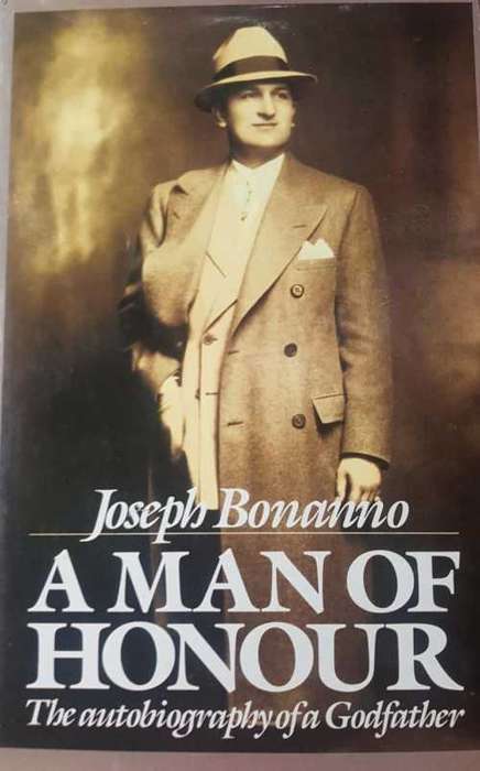 Joseph Bonanno  - Man of Honour - the autobiography of a godfather