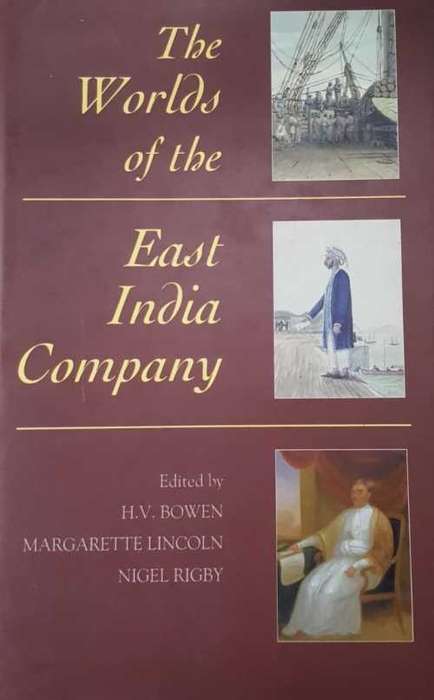 East India Company - The Worlds of the East India Company