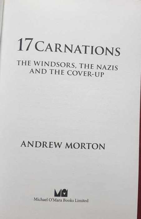 Seventeen Carnations - The Windsors, the Nazis and the Cover-Up by Andrew Morton