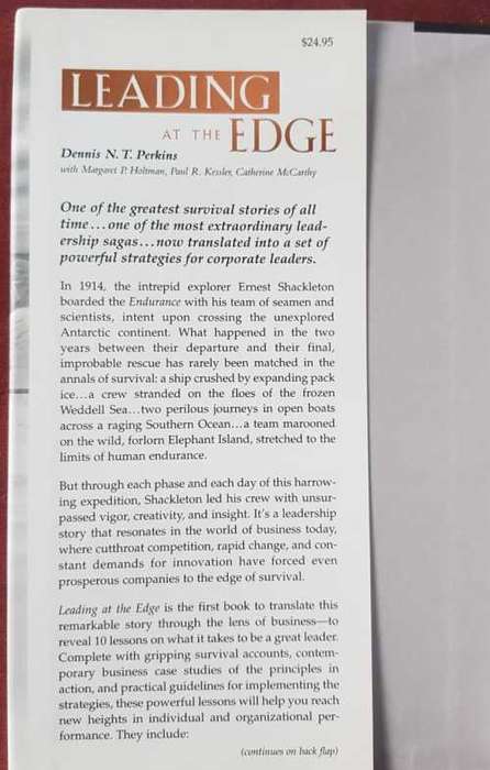 Leading at the Edge  Leadership lessons from the extraordinary saga of Shakletons Antarctic Expedit