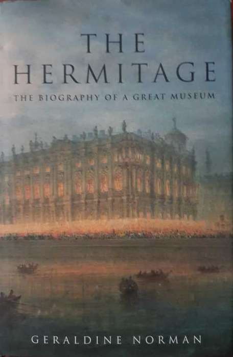 The Hermitage First Edition hardcover by Geraldine Norman Biography of a great museum