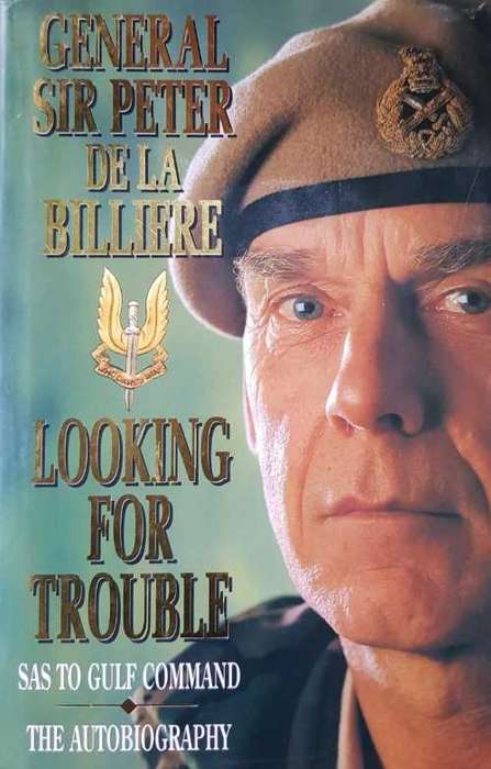 General Sir Pieter De La Billiere SAS First Edition The Autobiography