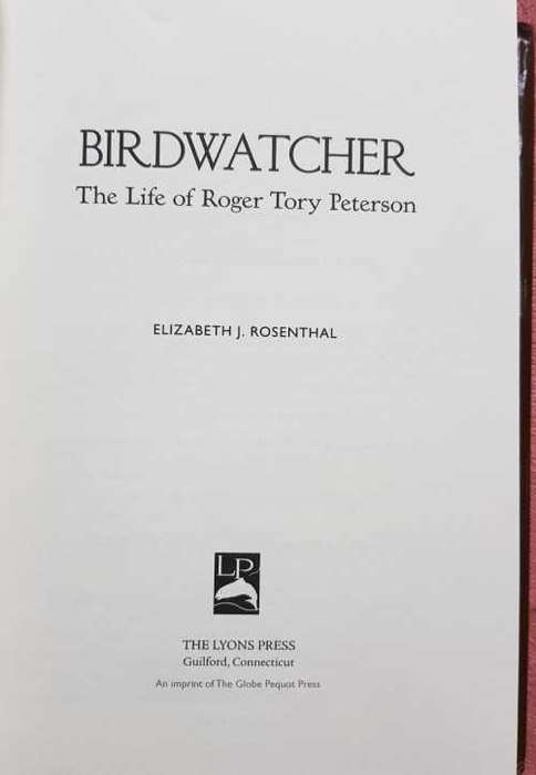 Birdwatcher The Life Roger Tory Peterson First Edition hardcover