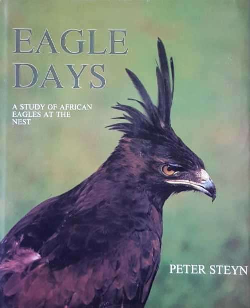Birds of Prey: Eagle Days by Peter Steyn