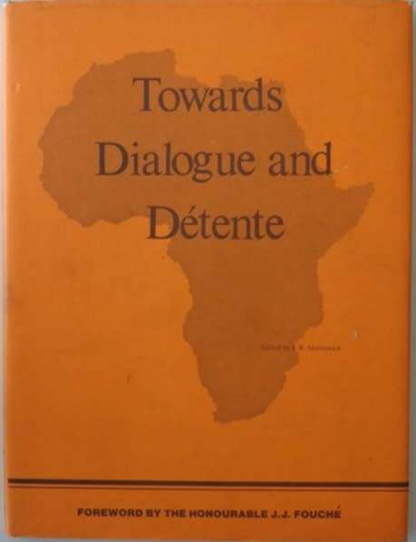 Africana Towards Dialogue and Détente J J Fouche State President History