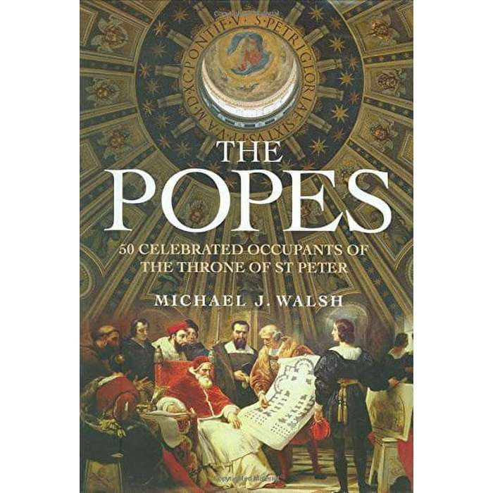 The Popes  50 Celebrated Occupants of the Throne of St. Peter