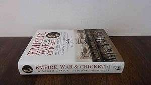 Cricket Empire, War and Cricket in South Africa Cricket Logan of Matjiesfontein Cricket
