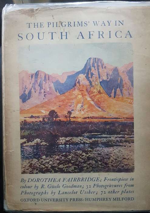 AFRICANA THE PILGRIMS WAY IN SOUTH AFRICA AFRICANA FIRST ED 1928 AFRICANA