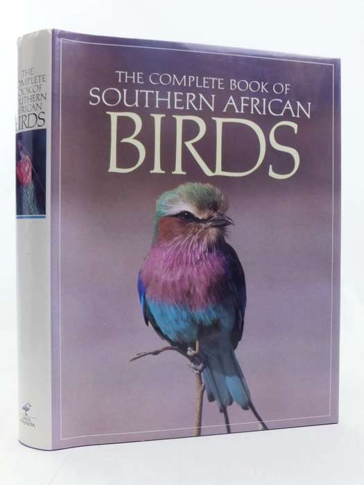 BIRDS THE COMPLETE BOOK OF SOUTHERN AFRICAN BIRDS STRUIK BIRDS 760 PAGES BIRDS