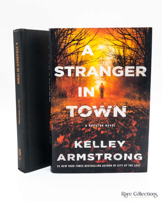 A Stranger in Town - a Rockton Novel by Kelley Armstrong - signed