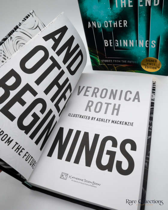 The End and Other Beginnings: Stories from the Future by Veronica Roth - signed