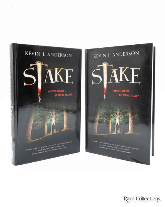 Stake: Vampire Hunter... or Serial Killer by Kevin J. Anderson - signed