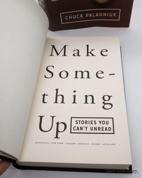 Make Something Up: Stories You Can`t Unread by Chuck Palahniuk - signed