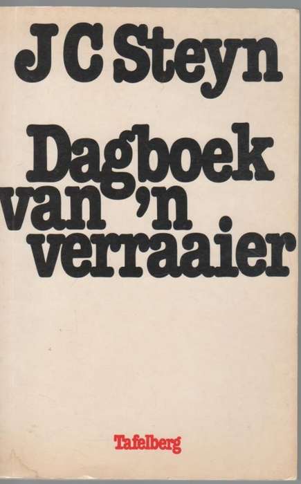 DAGBOEK VAN `N VERRAAIER - J C STEYN  (2 DE DRUK 1985)