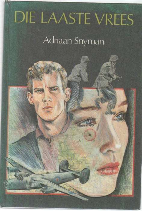 DIE LAASTE VREES - ADRIAAN SNYMAN (1 STE UITGAWE 1985) TWEEDE WERELDOORLOG VERHAAL