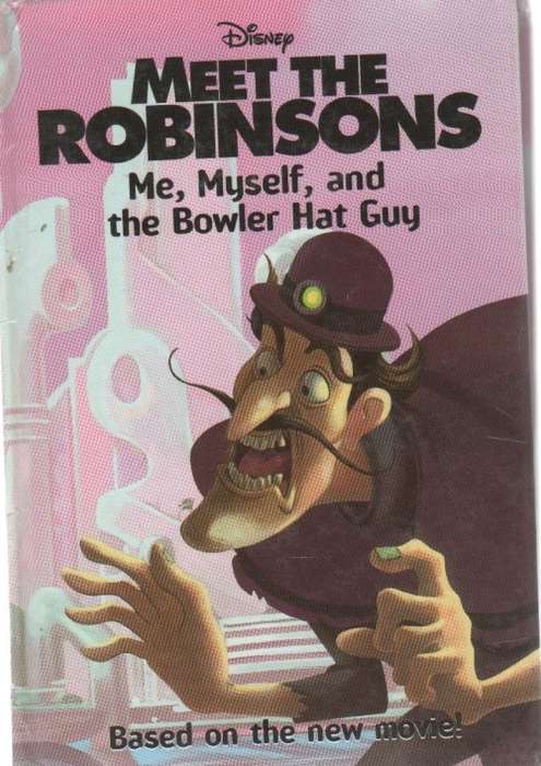DISNEY, MEET THE ROBINSONS, ME, MYSELF, AND THE BOWLER HAT GUY - ANNIE AUERBACH (2007)