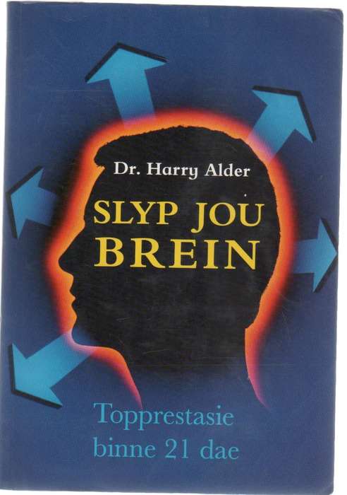 SLYP JOU BREIN, TOPPRESTASIE BINNE 21 DAE - DR HARRY ALDER (1997)