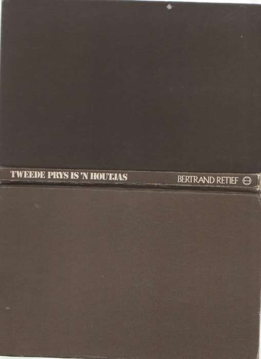 TWEEDE PRYS IS `N HOUTKIS, GRENSSTORIES UIT WAMBOLAND - BERTRAND RETIEF (1 STE UITG 1983)