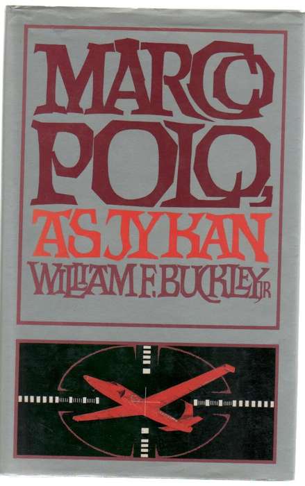 MARCO POLO, AS JY KAN - WILLIAM F BUCKLEY JR (1 STE UITGAWE 1982)