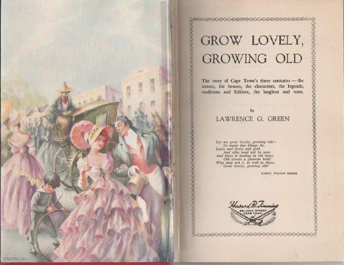 GROW LOVELY, GROWING OLD - LAWRENCE G GREEN (1 ST EDITION 1951)