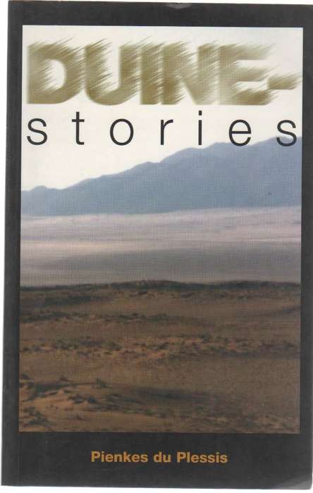 DUINE STORIES - PIENKES DU PLESSIS (1 STE UITGAWE 1996)