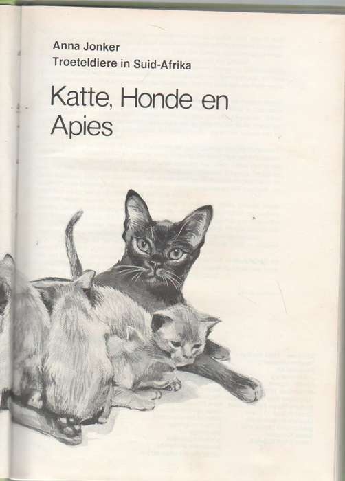KATTE HONDE EN APIES - ANNA JONKER (1 STE DRUK 1982)
