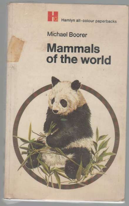 MAMMALS OF THE WORLD - MICHAEL BOORER (HAMLYM ALL COLOUR BOOKS 1970)