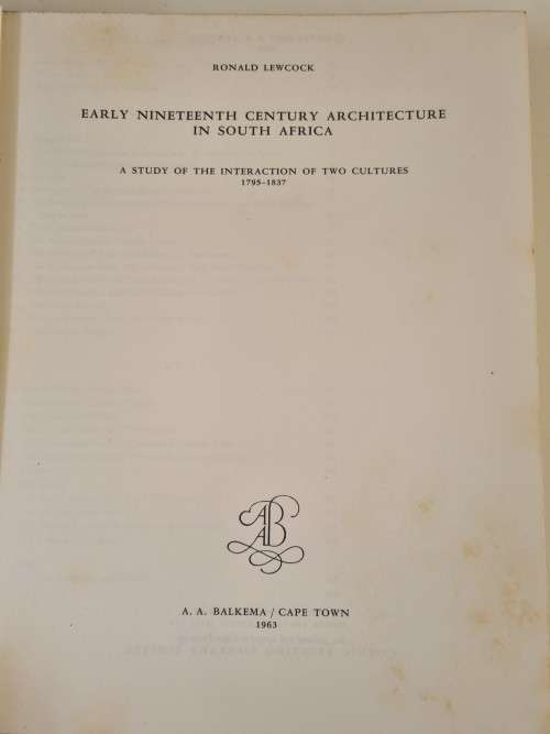 Early Nineteenth Century Architecture in South Africa by Lewcock.