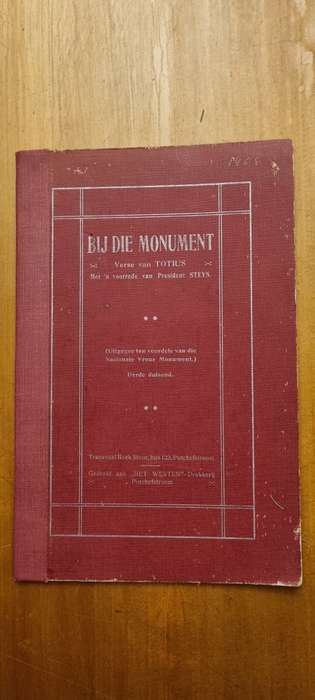 Bij die Monument. Verse van Totius. Met `n voorrede van President Steyn. 1908. Eerste Digtebundel!