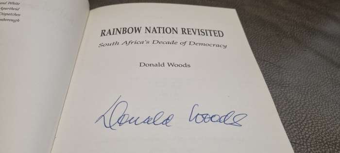 Rainbow Nation Revisited. South Africa`s Decade of Democracy. SIGNED BY DONALD WOODS