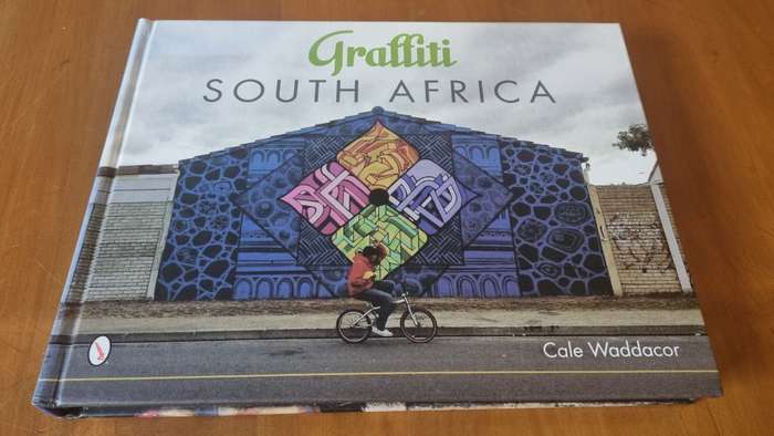 Graffitti South Africa. SIGNED AND INSCRIBED BY AUTHOR. Waddacor, Cale