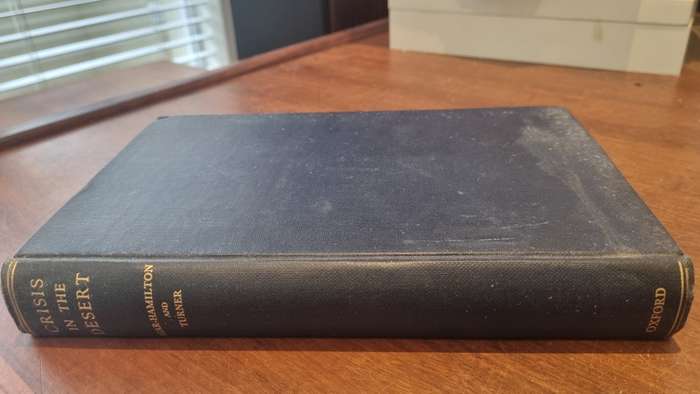 Crisis in the Desert. May-July 1942. Agar-Hamilton, J.A.I. and L.C.F. Turner