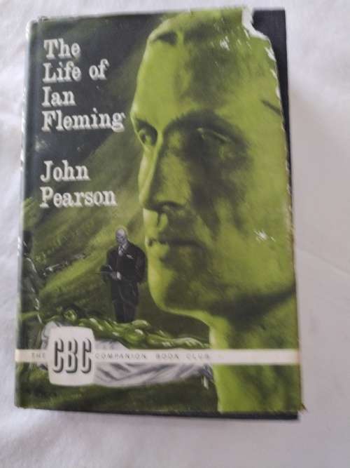 The Life of Ian Fleming by John Pearson