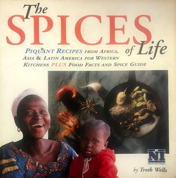 The Spices of Life: Piquant Recipes from Africa, Asia and Latin America for Western Kitchens