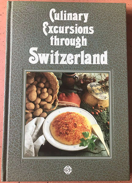 Culinary Excursions through Switzerland