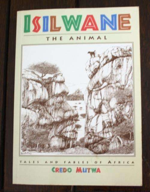 Isilwane The Animal, Tales and Fables of Africa - Credo Mutwa