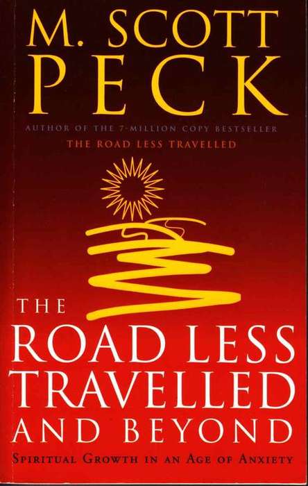 THE ROAD LESS TRAVELLED AND BEYOND : M. SCOTT PECK