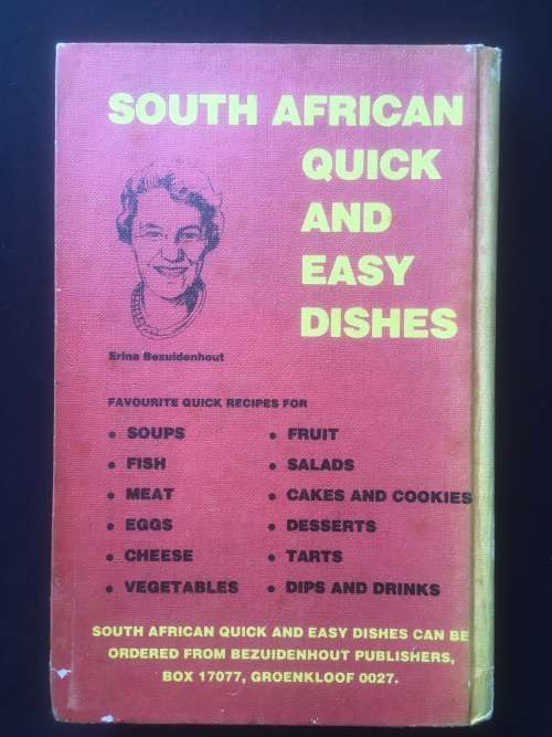 SOUTH AFRICAN QUICK AND EASY DISHES, ERINA BEZUIDENHOUT, R45.