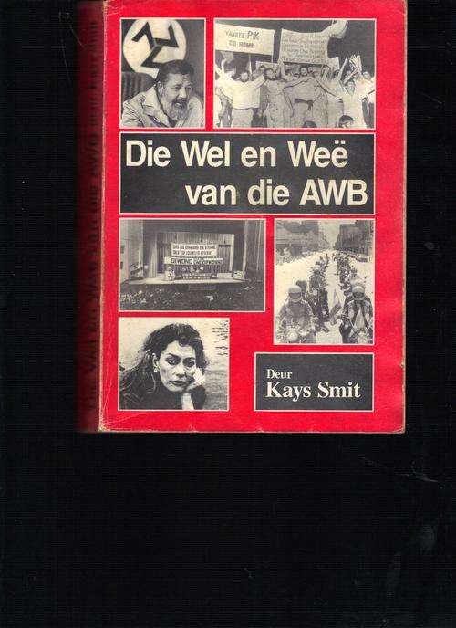 Die Wel en Wee van die AWB (baie skaars)